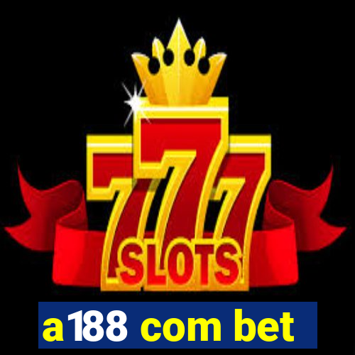 a188 com bet